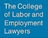 College of Labor & Employment Lawyers